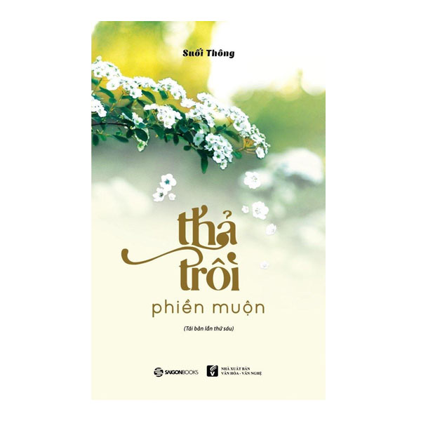 Thả Trôi Phiền Muộn (Tái Bản 2019)