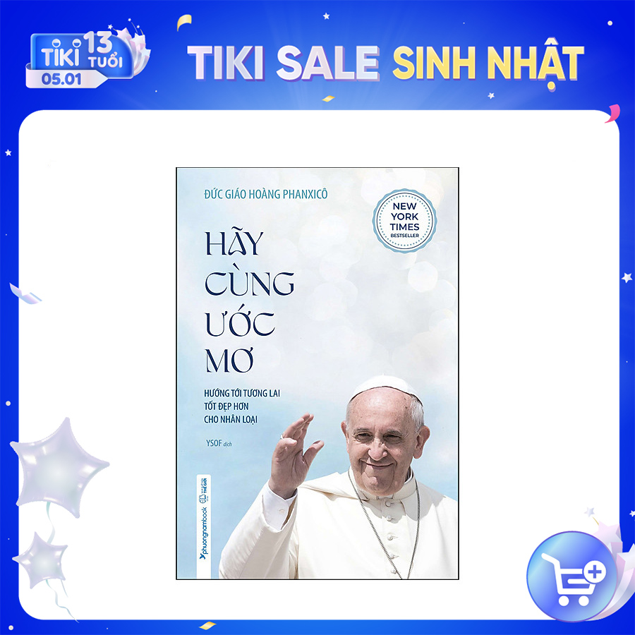 Hãy Cùng Ước Mơ-Hướng Tới Tương Lai Tốt Đẹp Hơn Cho Nhân Loại