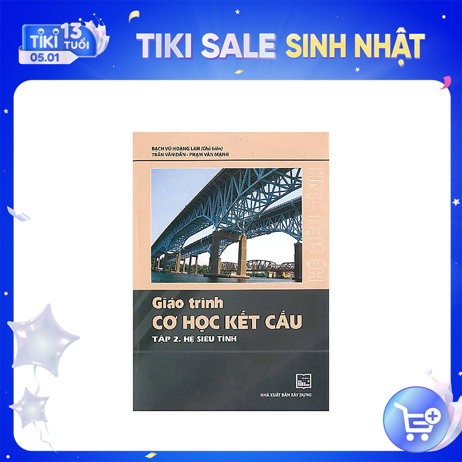 Giáo Trình Cơ Học Kết Cấu : Hệ Siêu Tĩnh (Tập 2)