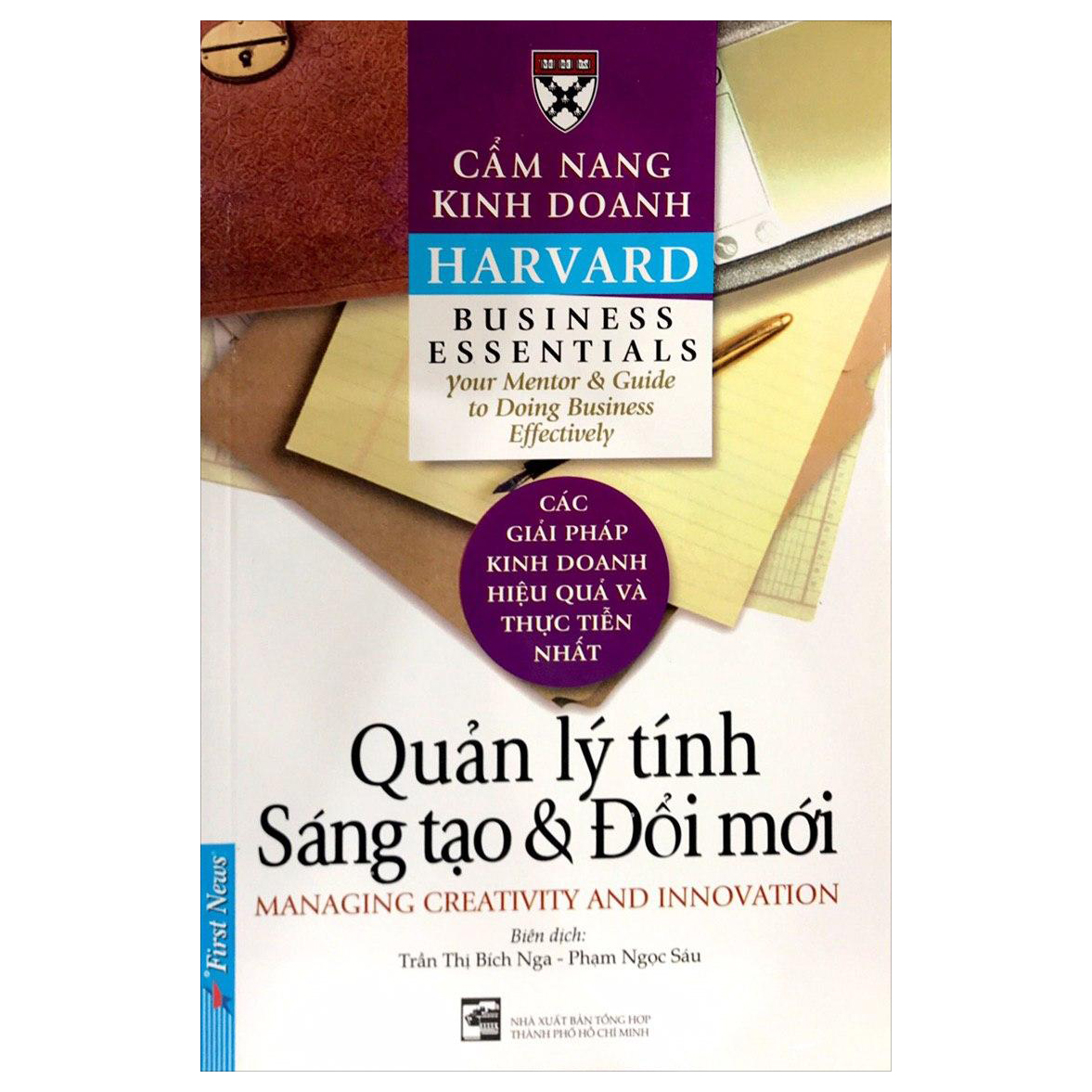 Cẩm Nang Kinh Doanh -  Quản Lý Tính Sáng Tạo Và Đổi Mới (Tái Bản)