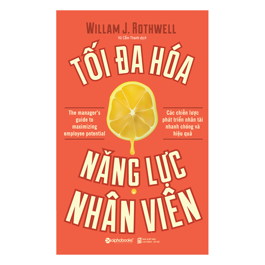 Tối Đa Hoá Năng Lực Nhân Viên (Tái Bản)