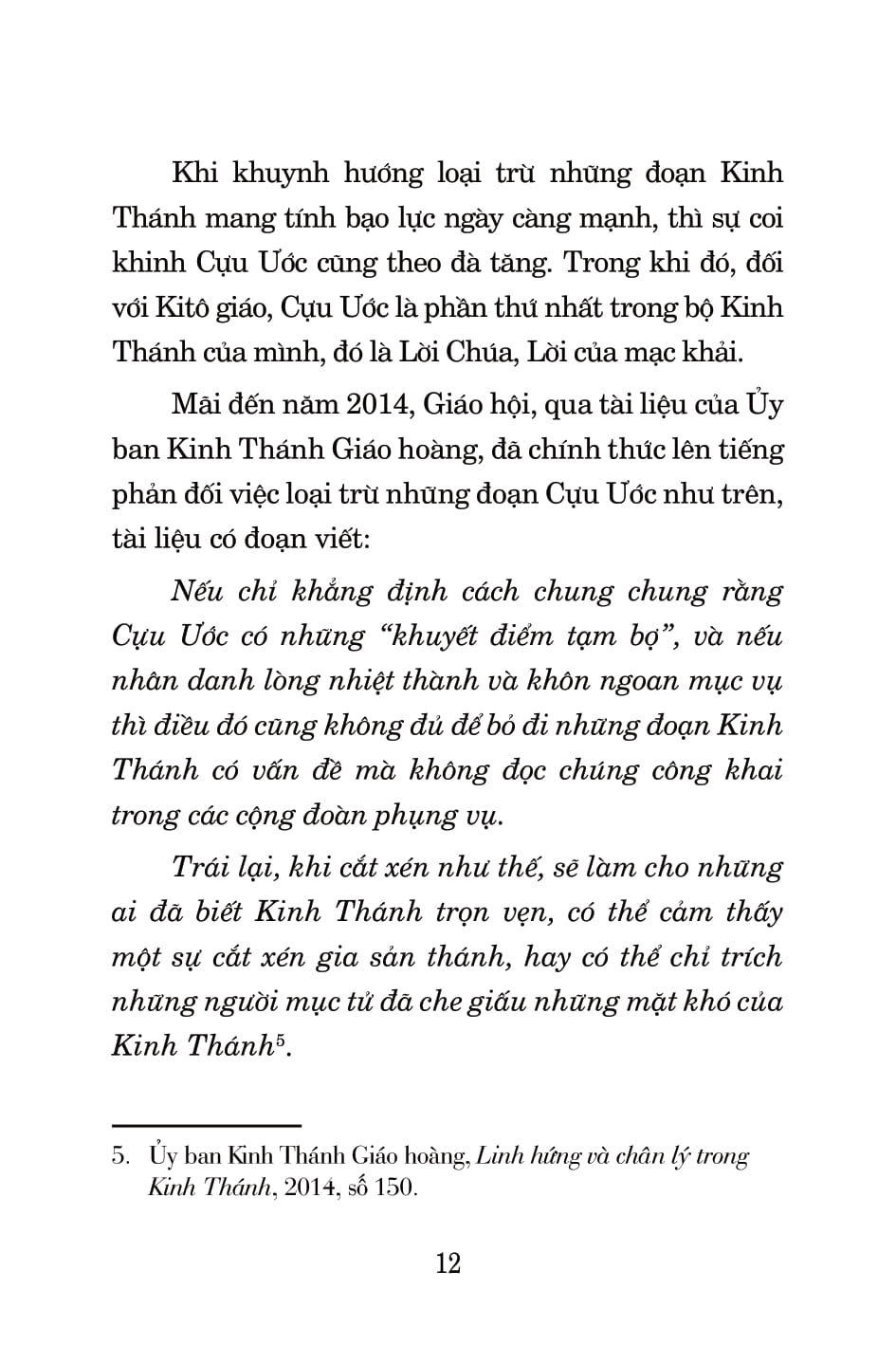 NHỮNG ĐIỀU ĐƯỢC VIẾT TRONG KINH THÁNH CÓ THẬT HAY KHÔNG? & PHẢI CHĂNG THIÊN CHÚA THỜI CỰU ƯỚC TÀN BẠO HƠN THỜI TÂN ƯỚC?