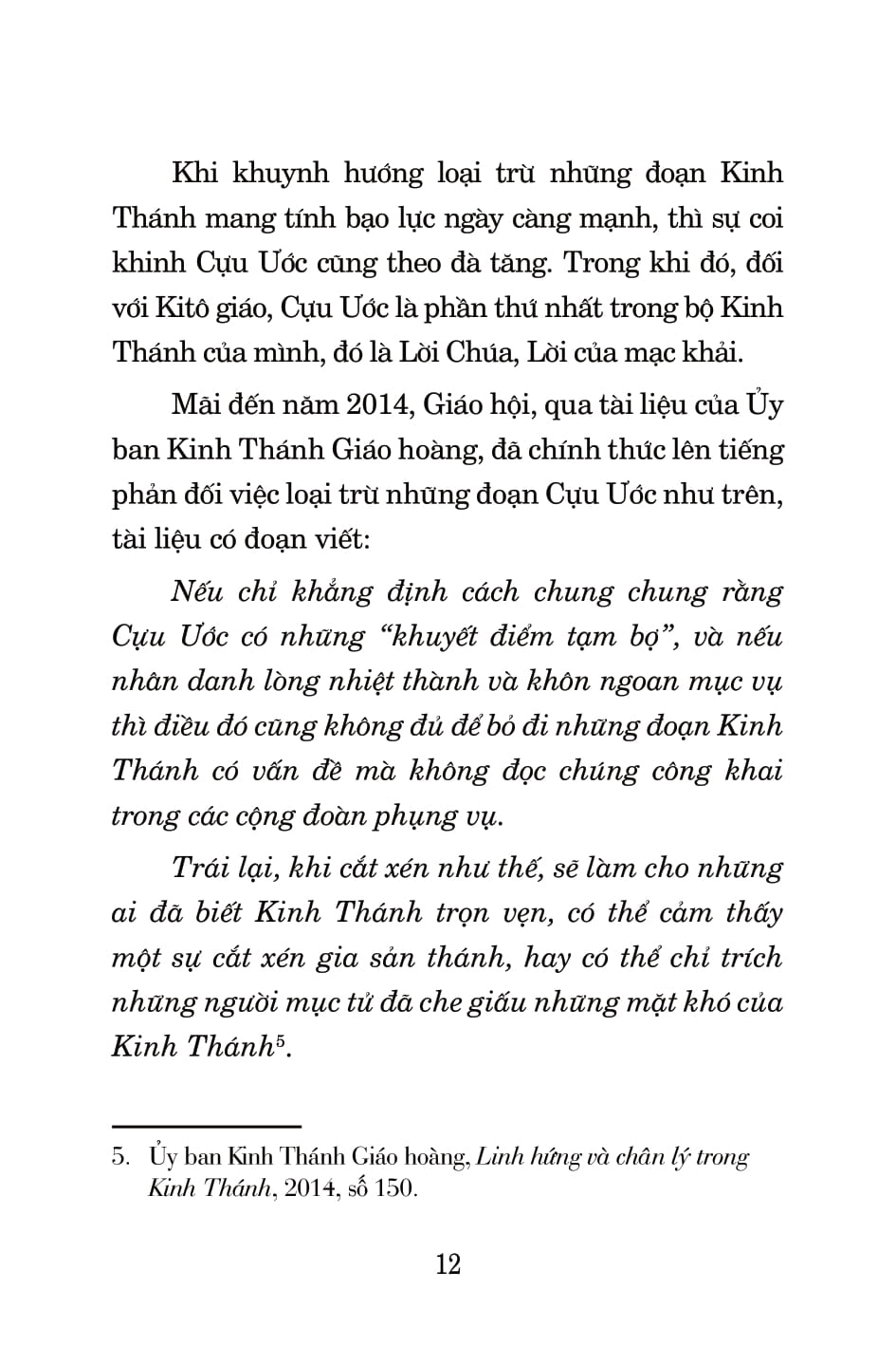 NHỮNG ĐIỀU ĐƯỢC VIẾT TRONG KINH THÁNH CÓ THẬT HAY KHÔNG? &amp; PHẢI CHĂNG THIÊN CHÚA THỜI CỰU ƯỚC TÀN BẠO HƠN THỜI TÂN ƯỚC?