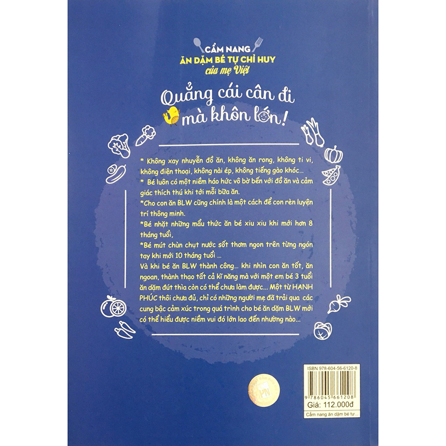 Cẩm Nang Ăn Dặm Bé Tự Chỉ Huy Của Mẹ Việt - Quẳng Cái Cân Đi Mà Khôn Lớn (Tặng Kèm Poster An Toàn Cho Con Yêu)