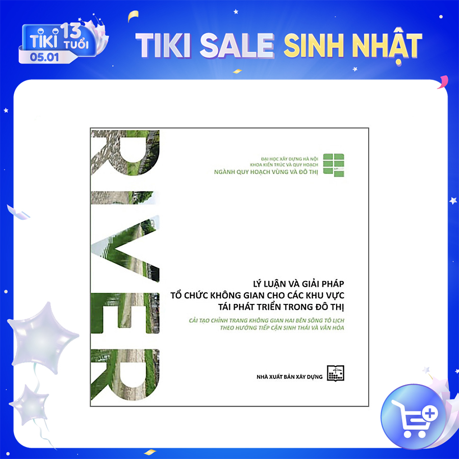 Lý luận và giải pháp tổ chức không gian cho các khu vực tái phát triển trong đô thị. Cải tạo chỉnh trang trong không gian hai bên sông Tô Lịch theo hướng tiếp cận sinh thái và văn hóa