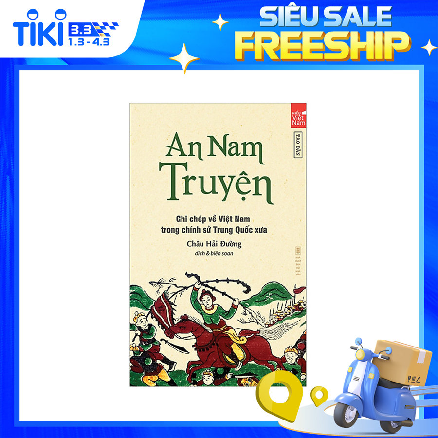 An Nam Truyện - Ghi Chép Về Việt Nam Trong Chính Sử Trung Quốc Xưa (Tái Bản 2022)