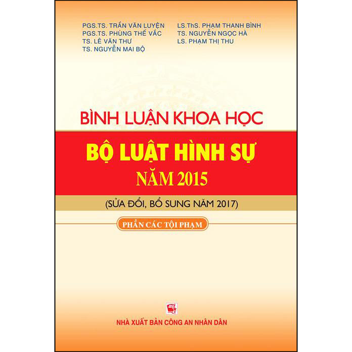 Combo 2 Cuốn : Bình Luận Khoa Học Bộ Luật Hình Sự Năm 2015 (Sửa Đổi Bổ Sung 2017) - Phần Tội Phạm + Phương Pháp Định Tội Danh Với 538 Tội Phạm Quy Định Trong Bộ Luật Hình Sự Năm 2015, Được Sửa Đổi, Bổ Sung Năm 2017 (Tái Bản Có Bổ Sung)