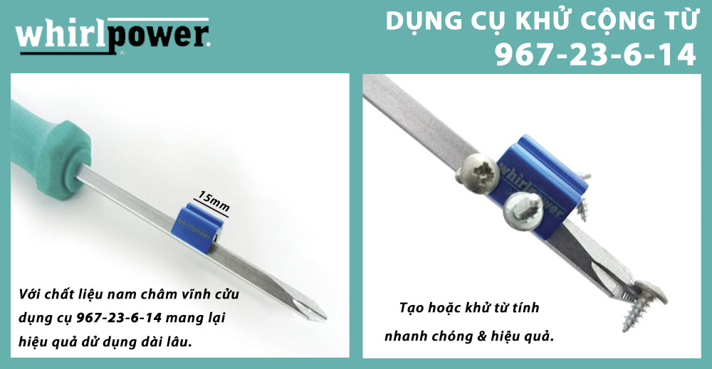 DỤNG CỤ KHỬ CỘNG TỪ WHIRLPOWER