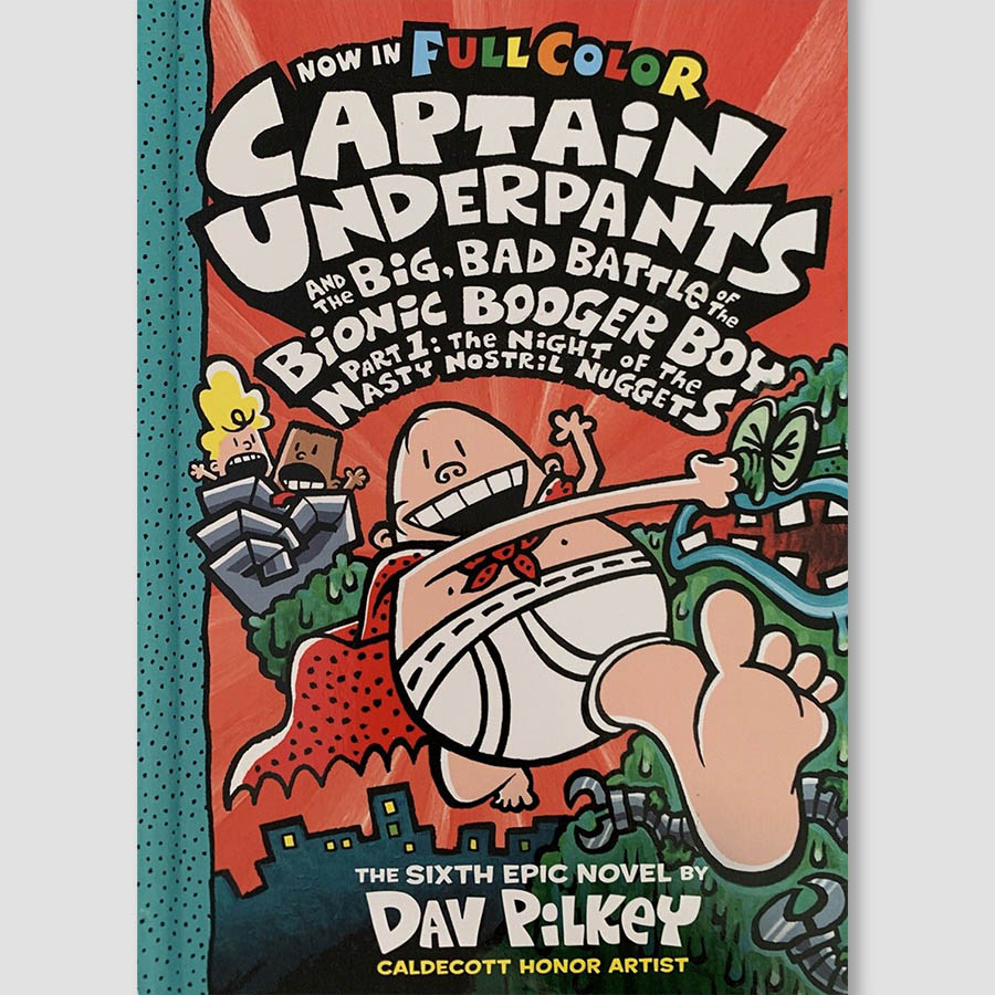 Sách Captain Underpants And The Big , Bad Battle Of The Bionic Booger Boy - Part 1: The Night Of The Nasty Nostril Nuggets (Captain Underpants Book 6)