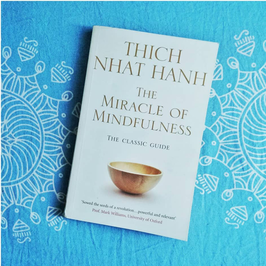 The Miracle Of Mindfulness