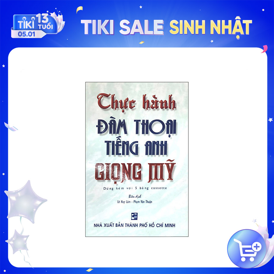 Thực hành đàm thoại tiếng anh giọng Mỹ