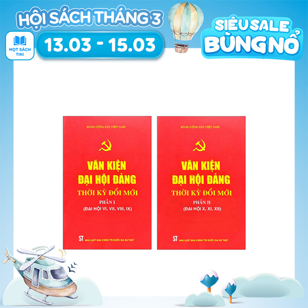 Combo 2 Cuốn: Văn Kiện Đại Hội Đảng Thời Kỳ Đổi Mới - Phần: I + II (Đại Hội X, XI, XII)