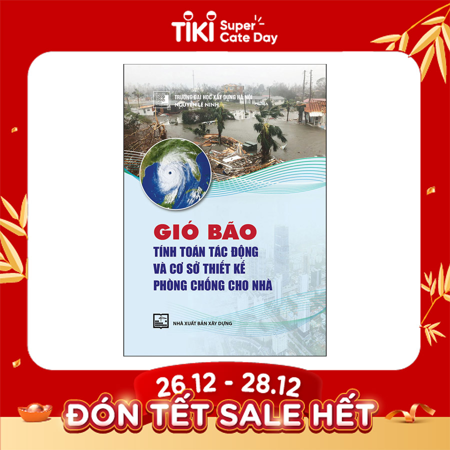 Gió bão tính toán tác động và cơ sở thiết kế phòng chống cho nhà