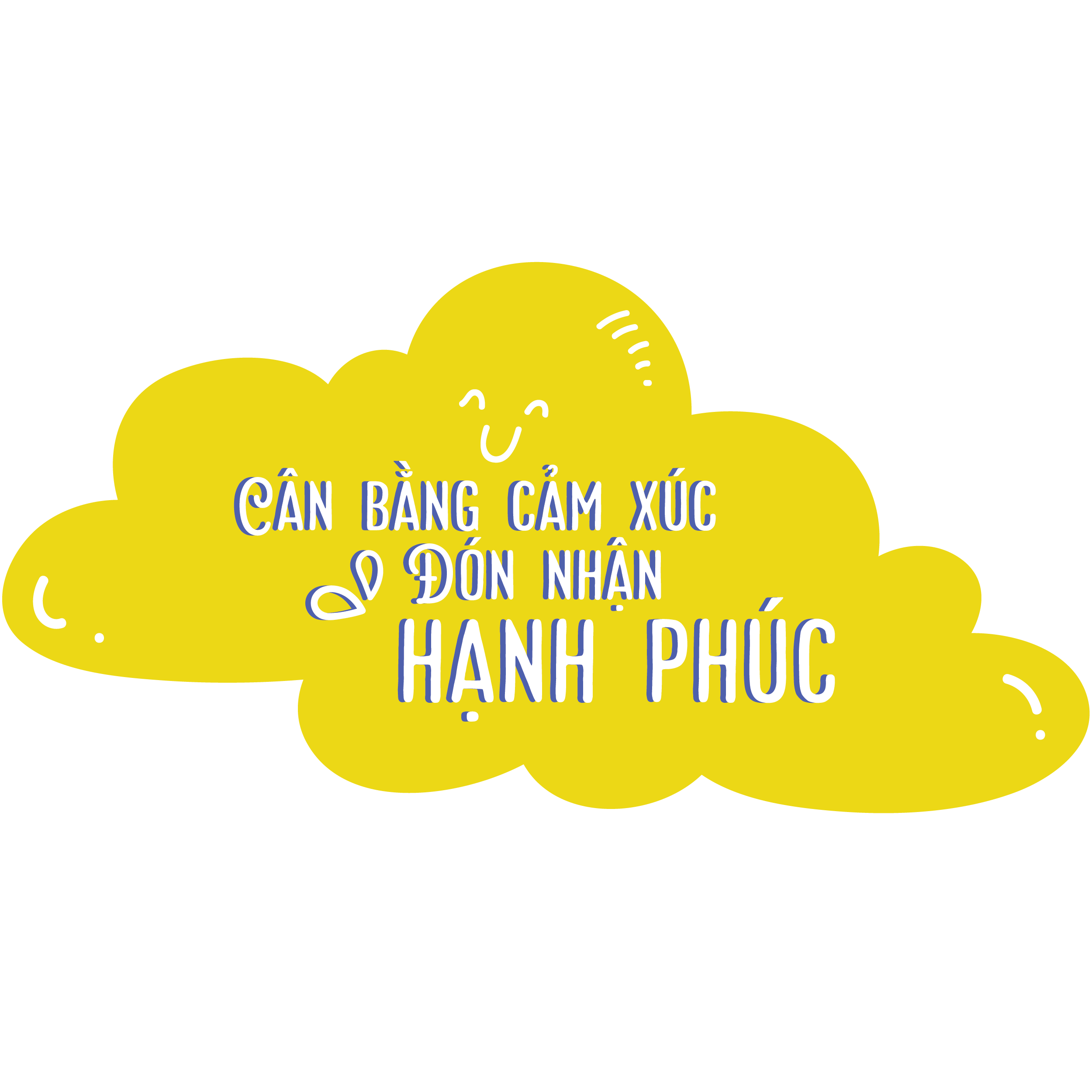 Cân Bằng Cảm Xúc - Đón Nhận Hạnh Phúc