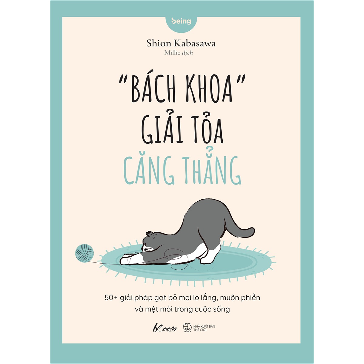 Sách Bách Khoa” Giải Tỏa Căng Thẳng - 50+ Giải Pháp Gạt Bỏ Mọi Lo Lắng, Muộn Phiền Và Mệt Mỏi Trong Cuộc Sống