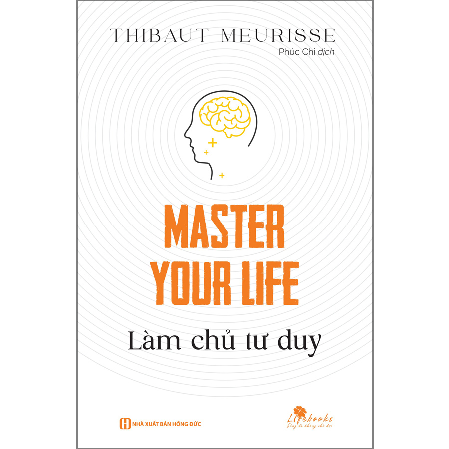 Master Your Life - Làm Chủ Tư Duy