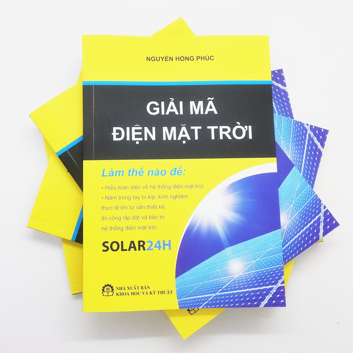 Sách Giải Mã Điện Mặt Trời NXB Khoa Học &amp; Kỹ Thuật - SOLAR24H, Sổ tay tư vấn thiết kế &amp; thi công lắp đặt, bảo trì vận hành hệ thống điện mặt trời hòa lưới và lưu trữ acquy ( Bản Đẹp 2021 )