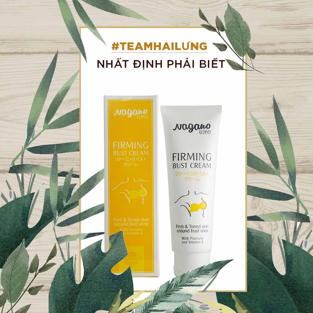 Kem Nâng Nở Ngực Nagano Japan 100ml - Firming Bust Cream - Kem giúp nỡ ngực một cách tự nhiên, định hình khuôn ngực nở nang, săn chắc. 