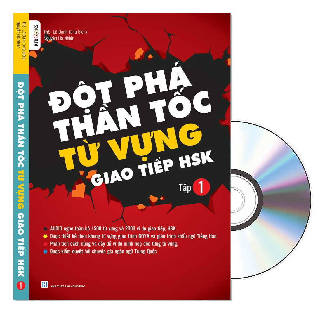 ĐỘT PHÁ THẦN TỐC TỪ VỰNG GIAO TIẾP HSK 1500 TỪ VỰNG 3000 VÍ DỤ HỘI THOẠI KÈM DVD NGHE TOÀN BỘ