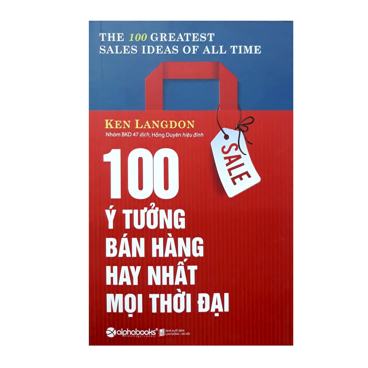 Combo Nghệ Thuật Bán Hàng: 100 Ý Tưởng Bán Hàng Hay Nhất Mọi Thời Đại + Cách Thức Làm Chủ Nghệ Thuật Bán Hàng