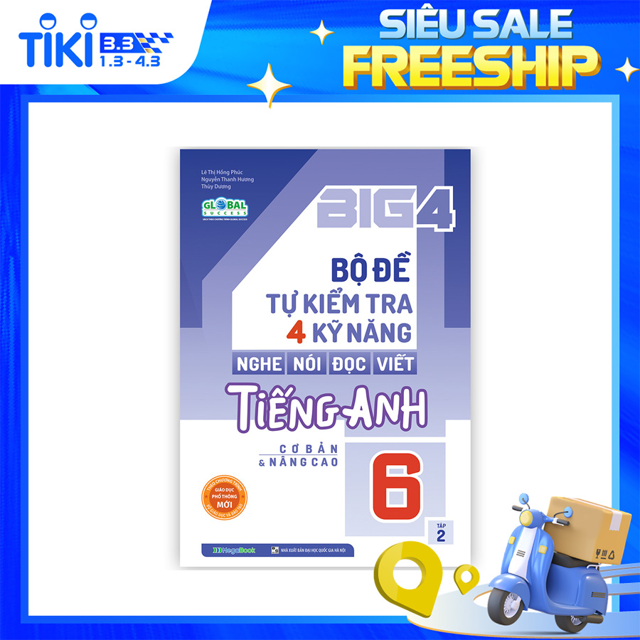 Big 4 bộ đề tự kiểm tra 4 kỹ năng Nghe - Nói - Đọc - Viết tiếng Anh (cơ bản và nâng cao) 6 tập 2 (Global)