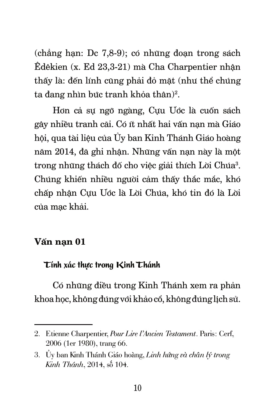 NHỮNG ĐIỀU ĐƯỢC VIẾT TRONG KINH THÁNH CÓ THẬT HAY KHÔNG? & PHẢI CHĂNG THIÊN CHÚA THỜI CỰU ƯỚC TÀN BẠO HƠN THỜI TÂN ƯỚC?