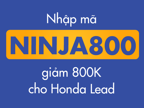 Nhập mã NINJA800 giảm 800k cho xe Honda Lead