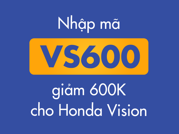 Nhập mã VS600 giảm 600k cho xe Honda Vision