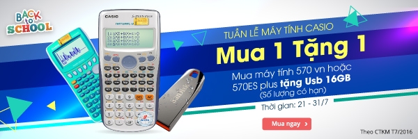 Tuần Lễ Máy Tính Casio - Mua 1 Tặng 1 (SL Có hạn)