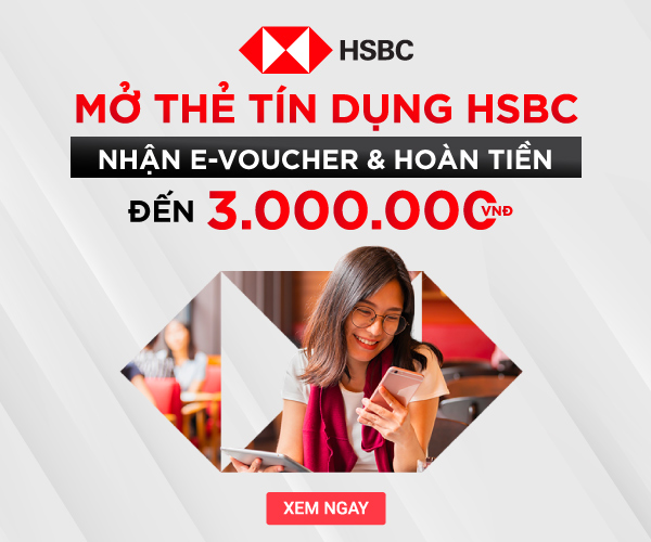 Ưu Đãi Mở Thẻ HSBC