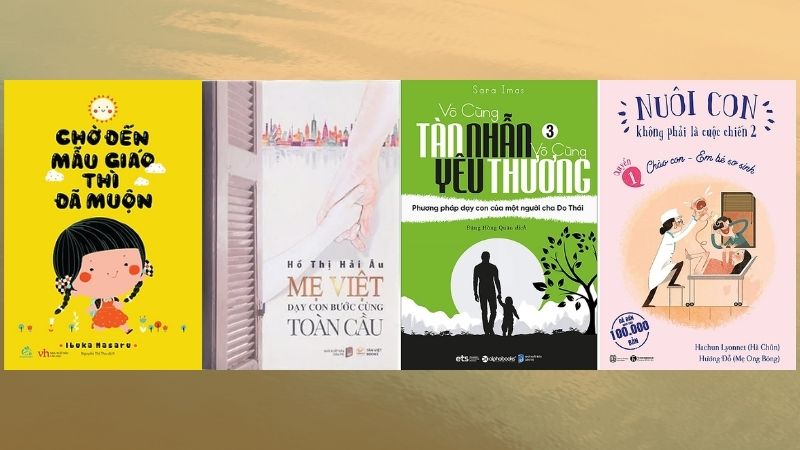 C&aacute;c t&aacute;c phẩm kinh điển đ&atilde; thay đổi tư duy nu&ocirc;i dạy con của h&agrave;ng triệu gia đ&igrave;nh