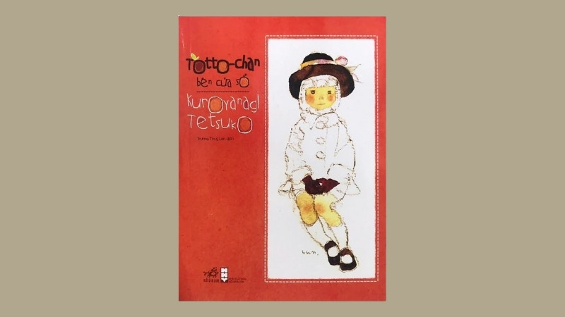 Totto-chan: C&ocirc; b&eacute; b&ecirc;n cửa sổ của t&aacute;c giả Tetsuko Kuroyanagi