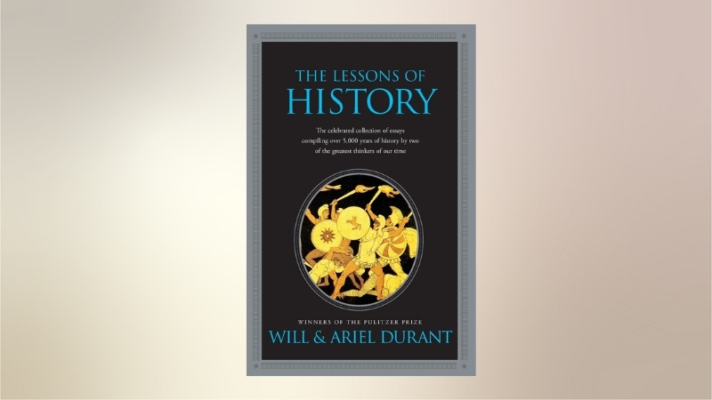 Lessons of History &ndash; Will & Ariel Durant