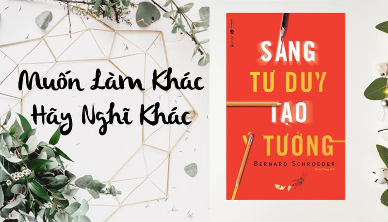 S&aacute;ch Kỹ năng s&aacute;ng tạo gi&uacute;p bạn nhanh ch&oacute;ng t&igrave;m lại tư duy đổi mới, đột ph&aacute;