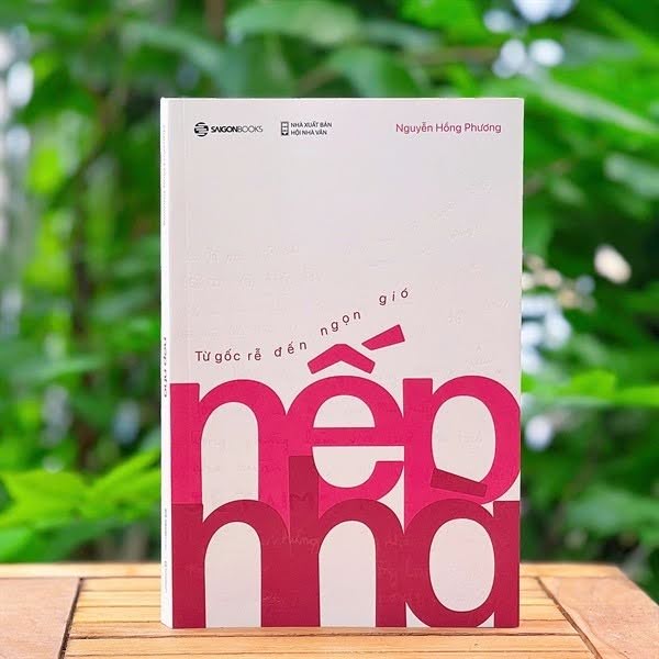 Tác phẩm Nếp Nhà - Từ Gốc Rễ Đến Ngọn Gió