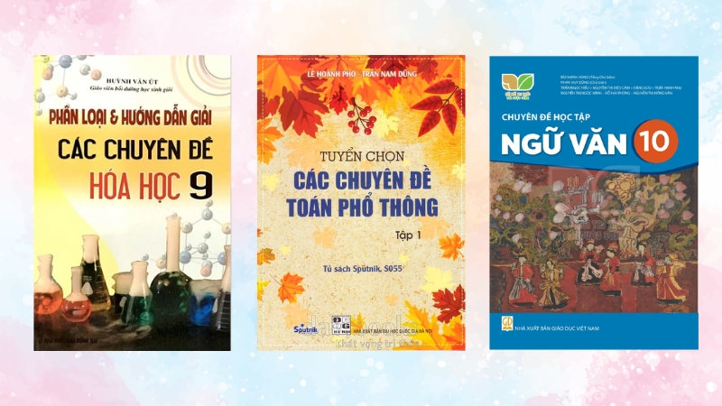 S&aacute;ch chuy&ecirc;n đề &ndash; kiến thức chuy&ecirc;n s&acirc;u theo từng lĩnh vực.