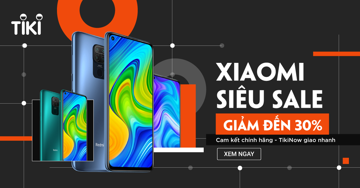 Xiaomi Siêu Sale - TikiNOW Giao Nhanh - Bảo Hành Tận Nơi