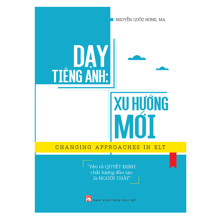 1067100 , 5482798092385 , 62_14970399 , 56000 , Day-Tieng-Anh-Xu-Huong-Moi-Changing-Approaches-In-ELT-62_14970399 , tiki.vn , Dạy Tiếng Anh: Xu Hướng Mới - Changing Approaches In ELT Dạy Tiếng Anh: Xu Hướng Mới - Changing Approaches In ELT