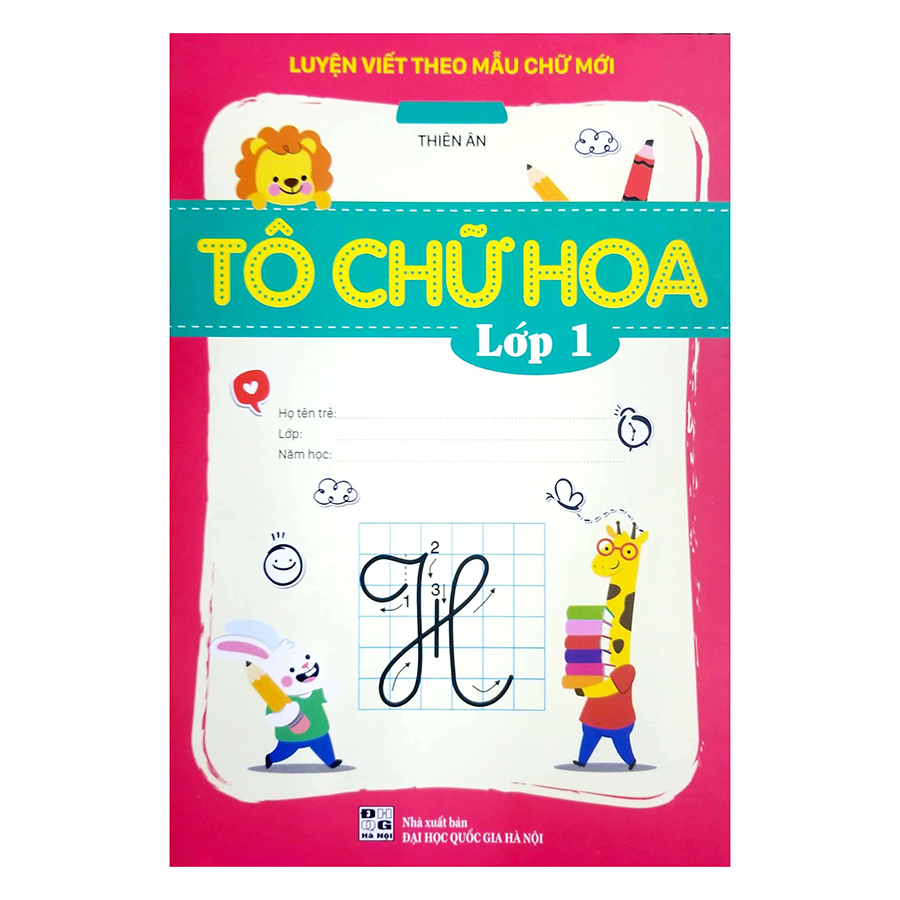 1892443 , 8224615691725 , 62_14502519 , 11000 , Luyen-Viet-Theo-Mau-Chu-Moi-To-Chu-Hoa-Lop-1-62_14502519 , tiki.vn , Luyện Viết Theo Mẫu Chữ Mới - Tô Chữ Hoa Lớp 1 Luyện Viết Theo Mẫu Chữ Mới - Tô Chữ Hoa Lớp 1