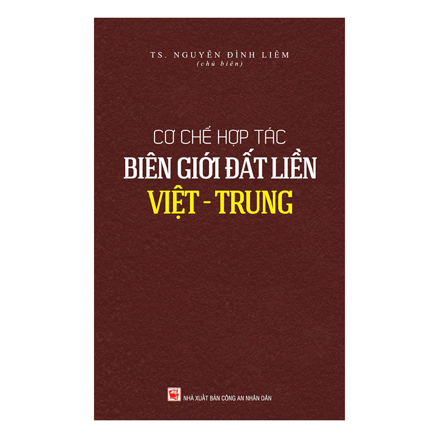 8880044480400,62_3033127,75000,tiki.vn,Co-Che-Hop-Tac-Bien-Gioi-Dat-Lien-Viet-Trung-62_3033127,Cơ Chế Hợp Tác Biên Giới Đất Liền Việt - Trung Cơ Chế Hợp Tác Biên Giới Đất Liền Việt - Trung