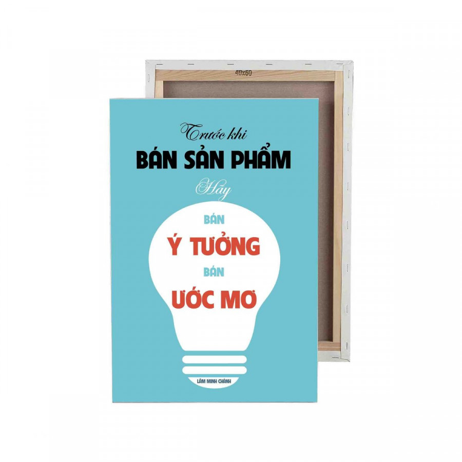 5169248 , 6337788433855 , 62_16945466 , 709000 , Tranh-trang-tri-in-PP-Truoc-khi-ban-san-pham-hay-ban-y-tuong-ban-mo-uoc-62_16945466 , tiki.vn , Tranh trang trí in PP Trước khi bán sản phẩm hãy bán ý tưởng bán mơ ước Tranh trang trí in PP Trước khi bán sản phẩm hãy bán ý tưởng bán mơ ước