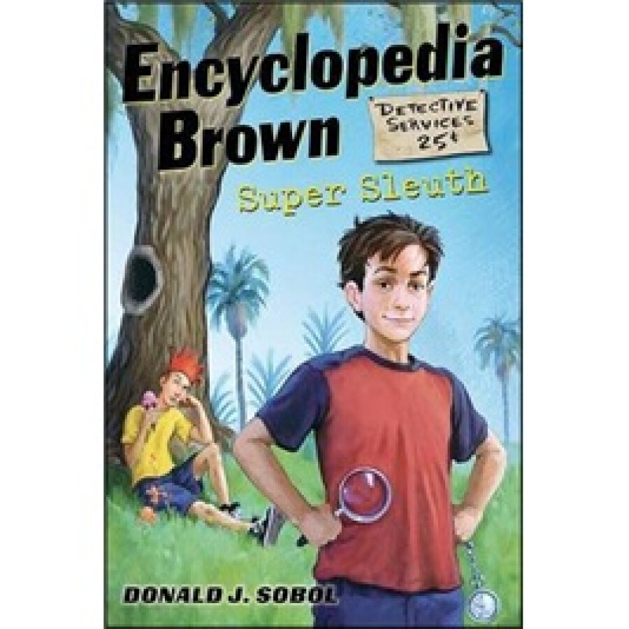 Супер браун. Encyclopedia Brown, boy Detective.. Encyclopedia Brown, boy Detective описание книги. Encyclopedia Brown, boy Detective описание книги чем закончилась история.