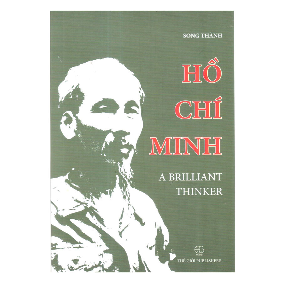 1333229 , 6943056290817 , 62_5573237 , 250000 , Ho-Chi-Minh-A-Brilliant-Thinker-Ho-Chi-Minh-Nha-Tu-Tuong-Loi-Lac-62_5573237 , tiki.vn , Hồ Chí Minh A Brilliant Thinker (Hồ Chí Minh Nhà Tư Tưởng Lỗi Lạc) Hồ Chí Minh A Brilliant Thinker (Hồ Chí Minh Nhà Tư Tưởng Lỗi Lạc)
