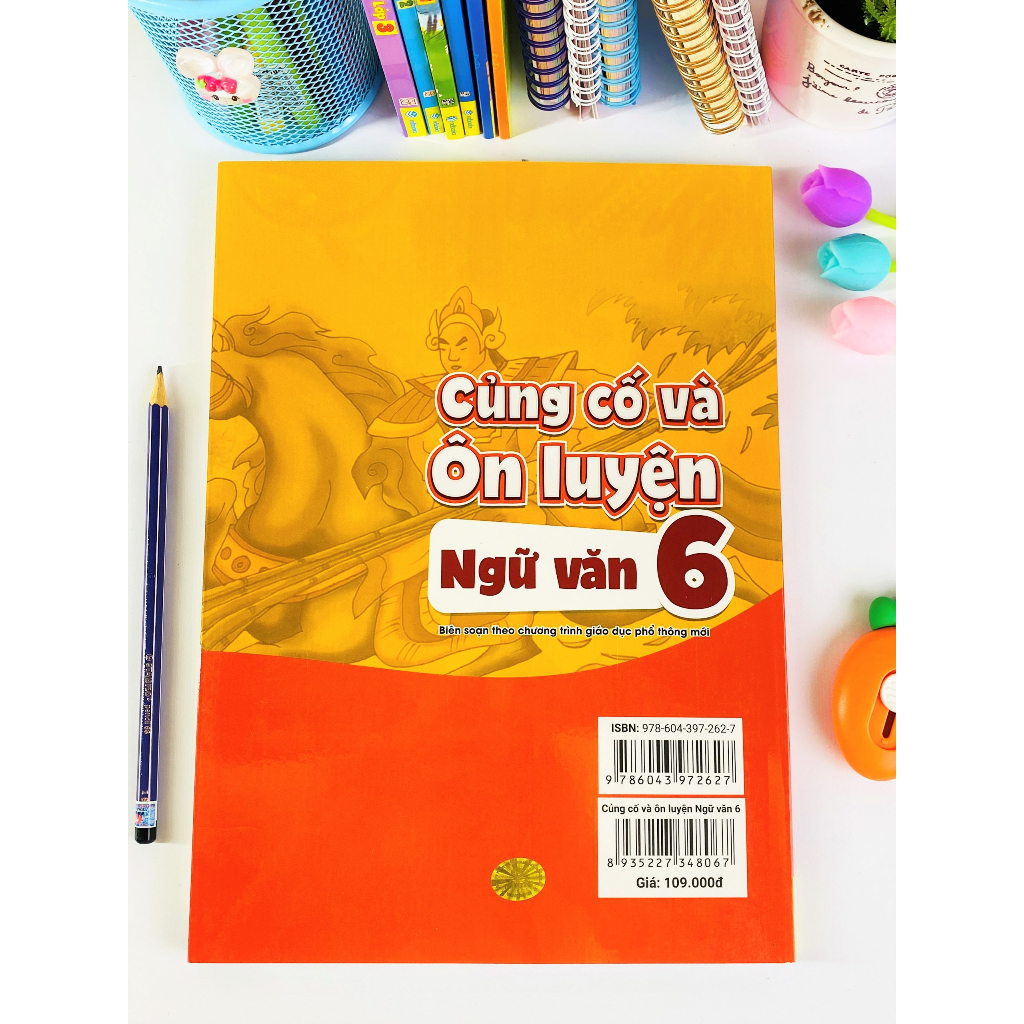 Củng Cố Và Ôn Luyện Ngữ Văn Lớp 6 - Theo chương trình GDPT mới - ND