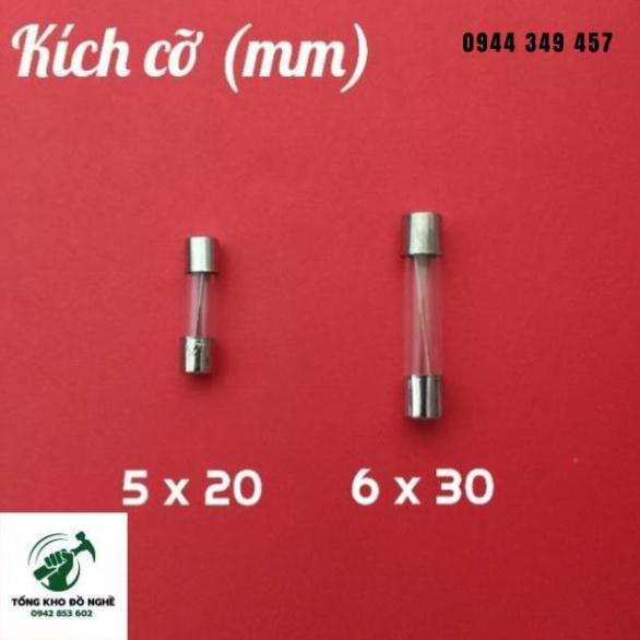 Cầu chì ống 5x20 & 6 x 30 (mm) 0.5A - 1A- 2A -2.5A - 3A - 4A - 5A - 6A - 7A - 8A - 10A - 15A - 20A - 25A - 30A