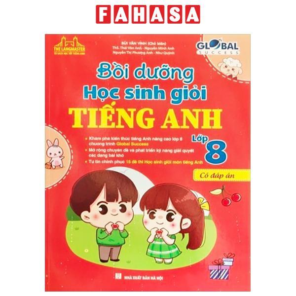 Global Success - Bồi Dưỡng Học Sinh Giỏi Tiếng Anh 8 (Có Đáp Án)