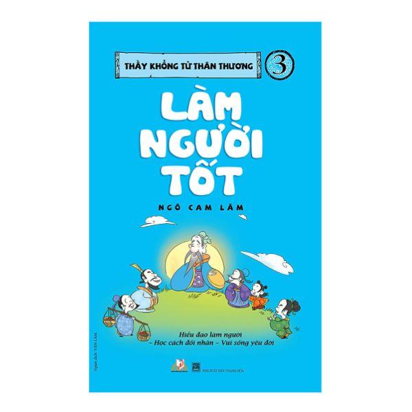 Thầy Khổng Tử Thân Thương - Tập 3: Làm Người Tốt