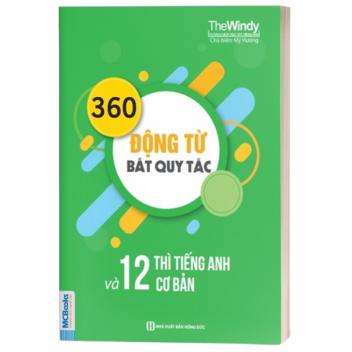 Sách - 360 Động Từ Bất Quy Tắc Và 12 Thì Cơ Bản Trong Tiếng Anh Bản