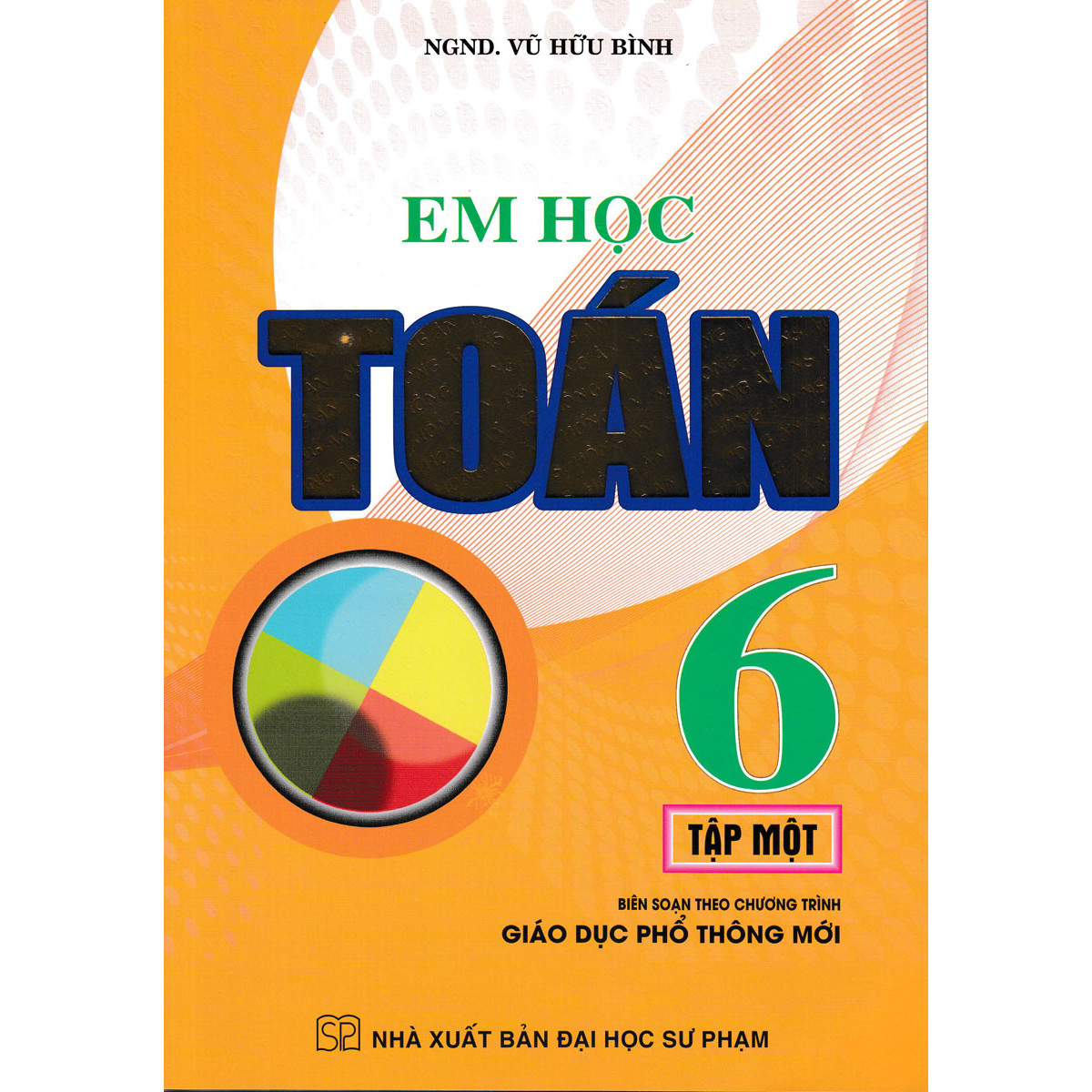 EM HỌC TOÁN 6 - TẬP 1 (THEO CHƯƠNG TRÌNH GIÁO DỤC PHỔ THÔNG MỚI)