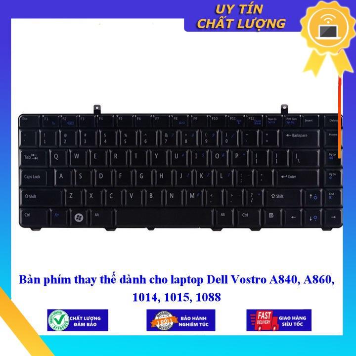 Bàn phím dùng cho laptop Dell Vostro A840 A860 1014 1015 1088 - Hàng chính hãng  MIKEY79